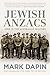 Jewish Anzacs : Jews in the Australian Military