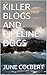 KILLER BLOGS AND PIPELINE DOGS