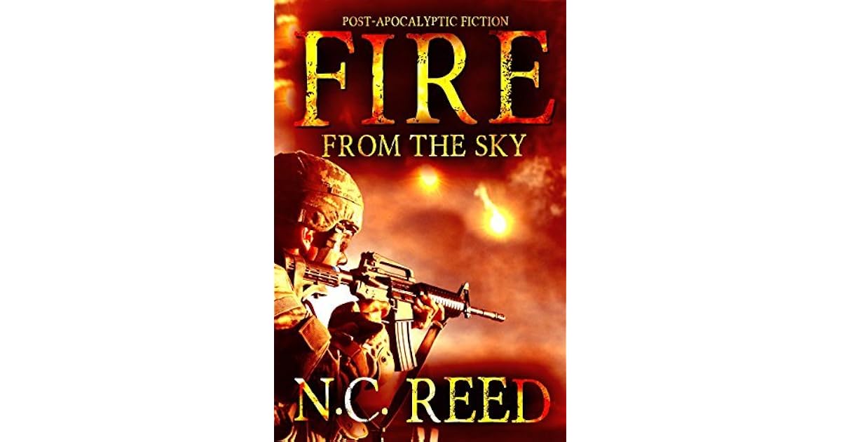 Fire from the Sky The Sanders Saga by N.C. Reed