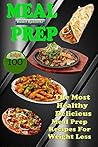 Meal Prep: The Mo...