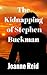 The Kidnapping of Stephen Buckman: A Single Woman Married Man Short Read
