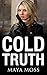 Cold Truth