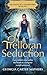 Trelloran Seduction (The Making of a Goddess #1)