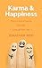 Karma & Happiness: The 12 L...