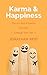 Karma & Happiness: The 12 Laws Of Karma That Will Change Your Life