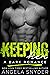 Keeping Her (Keep Me, #1)