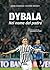 Dybala: Nel nome del padre (Italian Edition)