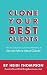 Clone Your Best Clients: Ho...