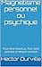 Magnétisme personnel ou psychique by Hector Durville