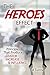 The HEROES Effect: Principles That Produce Favor, Increase & Influence