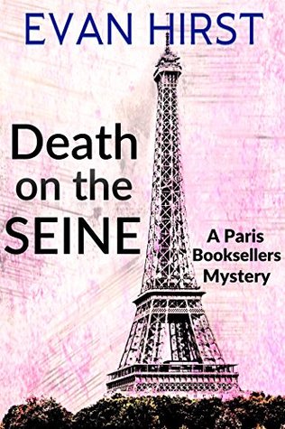 Death on the Seine: A Paris Booksellers Cozy Mystery (A Paris Booksellers Mystery Book 1)