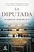La diputada (ESPASA NARRATIVA) (Spanish Edition)