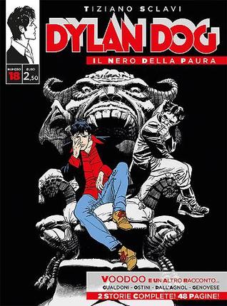 Dylan Dog - Il nero della paura n. 18: Voodoo e un altro racconto...