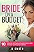 Bride on a Budget: 10 Tips ...
