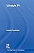 Lifestyle TV (Routledge Television Guidebooks)