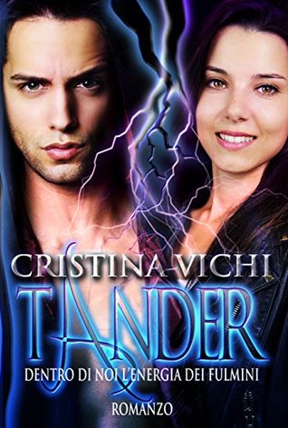 Tander: Dentro di noi l'energia dei fulmini (Kindle Edition)
