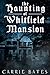 The Haunting of Whitfield Mansion