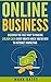 Online Business for Dummies: Internet Marketing Strategies, How to Make Money Online, Internet Marketing for Newbies, Online Business from Scratch, Working from Home Jobs