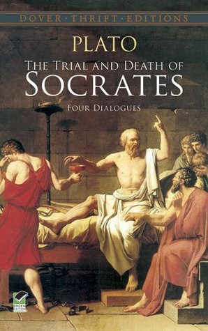 The Trial and Death of Socrates: Four Dialogues