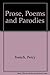 Prose, Poems and Parodies