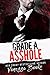 Grade A A$$hole (ABCs of Love, #1)