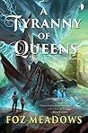 A Tyranny of Queens Book cover for A Tyranny of Queens