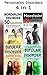 Personality Disorders: Combo Book of 4 in 1 about Different Personality Disorders