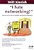 I Hate Networking! by Will Kintish