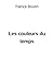 Les couleurs du temps by Patrick Boutin