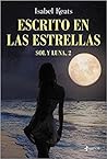 Escrito en las estrellas by Isabel Keats