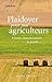 Plaidoyer pour nos agriculteurs (Dans le vif) (French Edition)