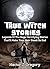 True Witch Stories: Legends...
