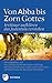 Von Abba bis Zorn Gottes: Irrtümer aufklären - das Judentum verstehen (German Edition)