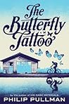 The Butterfly Tattoo by Philip Pullman