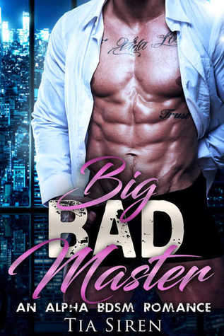 Big Bad Master (An alpha bdsm romance)