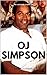 The Untold Story of OJ Simpson