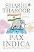 Pax Indica by Shashi Tharoor