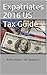 Expatriates 2016 US Tax Guide by Barron Harper