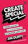 Create Special: Think and act like an entrepreneur to change your life Create Special: Think and act like an entrepreneur to change your life