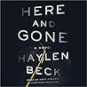 Here and Gone by Haylen Beck