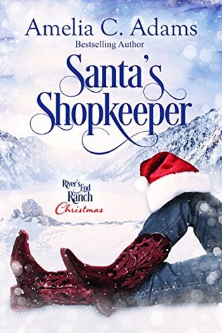 Santa's Shopkeeper (River's End Ranch, #18)