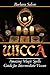 Wicca: Amazing Magic Spells...