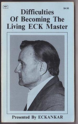 Difficulties of Becoming the Living Eck Master (Mass Market Paperback)