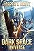 Dark Space Universe by Jasper T. Scott Dark Space Universe by Jasper T. Scott