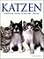 Katzen: Charakter & Verhalten, Pflege & Haltung, Rassen