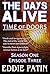 The Days Alive - Time of Doors Season 1 Episode 3 (Book 3): Post Apocalypse EMP Survival - Dark Scifi Horror (Time of Doors Serial EMP Dark Fantasy Apocalyptic Book Series)
