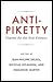 Anti-Piketty: Capital for the 21st-Century