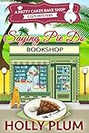 Saying Pie Do (Patty Cakes Bake Shop #6)