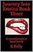 journey Into Erotica Book Three by K.  Kelly