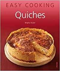 Easy Cooking! Quiches